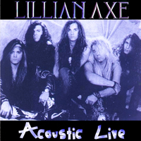 Lillian Axe - Acoustic Live 1992