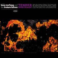 Lasse Marhaug - Tender Wreckage (Split)