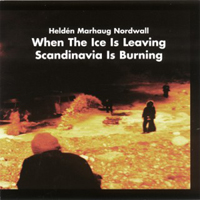 Lasse Marhaug - When The Ice Is Leaving, Scandinavia Is Burning (Split)
