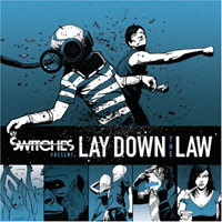 Switches - Lay Down The Law