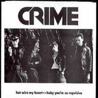 Crime - Hot Wire My Heart