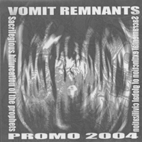 Vomit Remnants - 2004 Promo