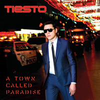 Tiësto - A Town Called Paradise (Deluxe Edition)