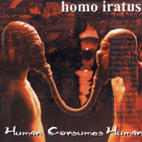 Homo Iratus - Human Consumes Human