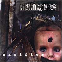 NothingFace - Pacifier