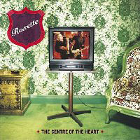 Roxette - Centre Of The Heart
