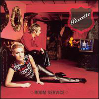 Roxette - Room Service (Remastered 2009)