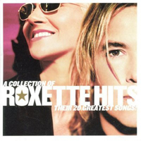 Roxette - A Collection Of Roxette (Their 20 Greatest Songs)