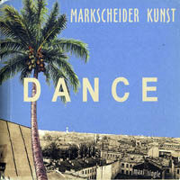 Markscheider Kunst - DANCE (Maxi-Single)