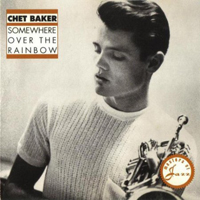 Chet Baker - Somewhere Over The Rainbow