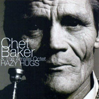 Chet Baker - The Amstel Octet & Chet Baker - Hazy Hugs