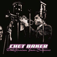 Chet Baker - Californian Jam Sessions, 1947-1952