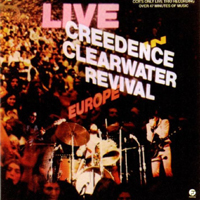 Creedence Clearwater Revival - Live In Europe (1998 Reissue)