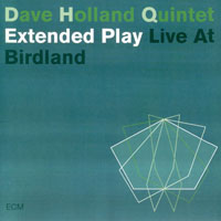 Dave Holland Trio - Extended Play (CD 1)