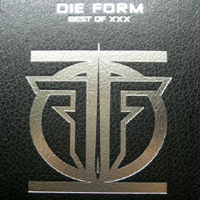 Die Form - Best Of XXX (CD 1)