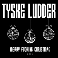 Tyske Ludder - Merry Fucking Christmas (EP)