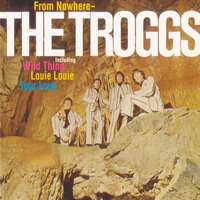 Troggs - From Nowhere