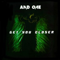 And One - Get You Closer