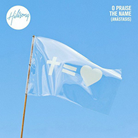 Hillsong - O Praise The Name (Anastasis) (EP)