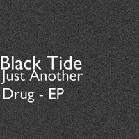 Black Tide - Just Another Drug (EP)