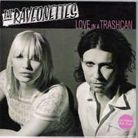 Raveonettes - Love In A Trashcan (Single)
