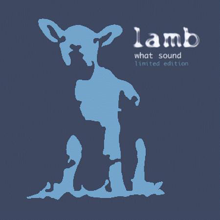 Lamb - What Sound (Limited Edition)