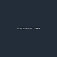 Lamb - Armageddon Waits (Single)