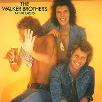 Walker Brothers - No Regrets