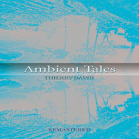 Thierry David - Ambient Tales