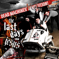 Last Days Of Jesus - Dead Machines Revolution