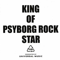 Hide - King Of Psyborg Rock Star