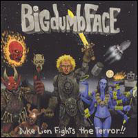 Big Dumb Face - Duke Lion Fights The Terror