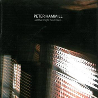 Peter Hammill - ...All That Might Have Been... (CD 1)