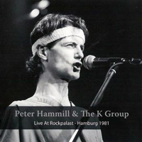 Peter Hammill - Live At Rockpalast - Hamburg 1981 (with The K Group) [CD 1]