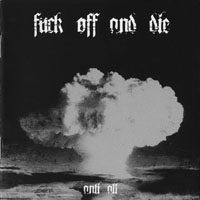 Fuck Off and Die! - Anti All