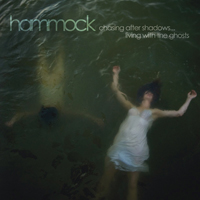 Hammock - Chasing After Shadows...Living With The Ghosts (2013 Deluxe Edition, CD 2)