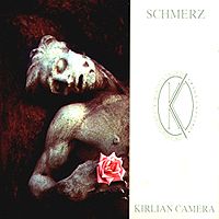 Kirlian Camera - Schmerz