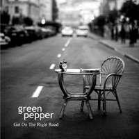Green Peppers - Get On The Right Road