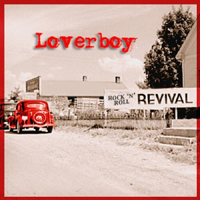 Loverboy - Rock 'N' Roll Revival