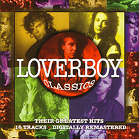 Loverboy - Loverboy Classics
