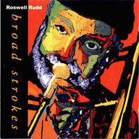 Roswell Rudd - Broad Strokes