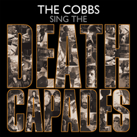 Cobbs - Sing the Deathcapades