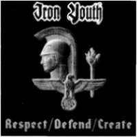 Iron Youth - Respect Defend Create