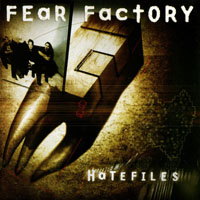 Fear Factory - Hatefiles (Russia Edition)