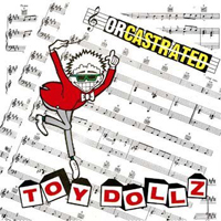 Toy Dolls - Orcastrated (Reissue)