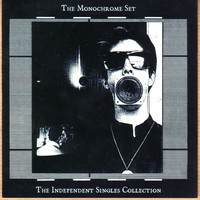 Monochrome Set - The Independent Singles Collection