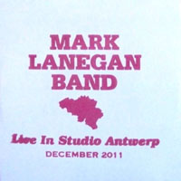 Mark Lanegan Band - Live In Studio Antwerp