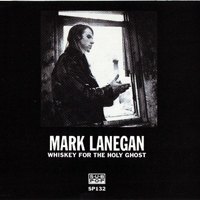 Mark Lanegan Band - Whiskey For The Holy Ghost (Promo)