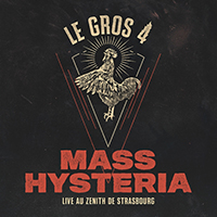 Mass Hysteria - Le Gros 4 : Live au Zénith de Strasbourg (Live 2022)