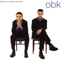 OBK - Donde El Corazon Nos Lleve